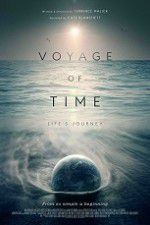 Watch Voyage of Time: Life\'s Journey Megavideo