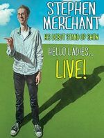 Watch Stephen Merchant: Hello Ladies... Live! Megavideo