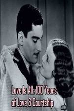 Watch Love Is All: 100 Years of Love & Courtship Megavideo