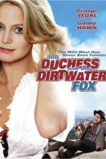 Watch The Duchess and the Dirtwater Fox Megavideo
