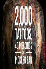 Watch 2000 Tattoos 40 Piercings and a Pickled Ear Megavideo