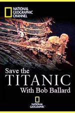 Watch Save the Titanic with Bob Ballard Megavideo