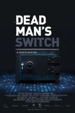 Watch Dead Man\'s Switch: A Crypto Mystery Megavideo