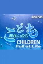 Watch Children Full of Life Megavideo