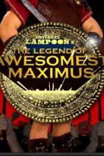Watch The Legend of Awesomest Maximus Megavideo