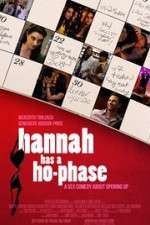 Watch Hannah Has a Ho-Phase Megavideo