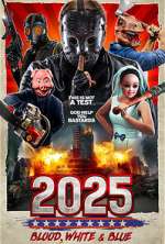 Watch 2025: Blood, White & Blue Megavideo