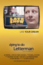 Watch Dying to Do Letterman Megavideo