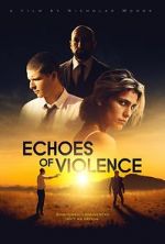 Watch Echoes of Violence Megavideo