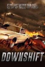 Watch Downshift Megavideo