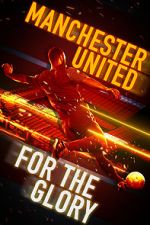 Watch Manchester United: For the Glory Megavideo