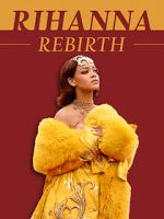 Watch Rihanna: Rebirth Megavideo