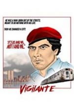 Watch Vigilante: The Incredible True Story of Curtis Sliwa and the Guardian Angels Megavideo