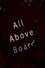 Watch All Above Board Megavideo