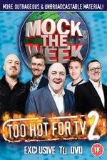 Watch Mock the Week - Too Hot for TV 2 Megavideo