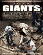 Watch A Race of Giants: Our Forbidden History Megavideo