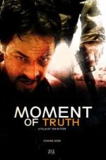 Watch Moment of Truth Megavideo