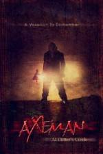 Watch Axeman at Cutter's Creek Megavideo