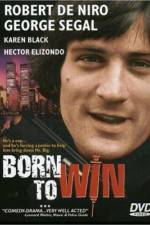 Watch Born to Win Megavideo