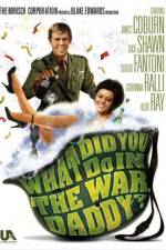 Watch What Did You Do in the War, Daddy? Megavideo