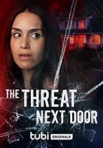 Watch The Threat Next Door Megavideo