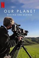 Watch Our Planet: Behind the Scenes Megavideo