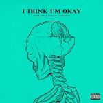 Watch Machine Gun Kelly & Yungblud & Travis Barker: I Think I\'m Okay Megavideo