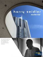 Watch Harry Seidler: Modernist Megavideo