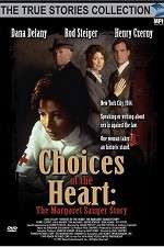 Watch Choices of the Heart: The Margaret Sanger Story Megavideo