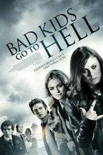 Watch Bad Kids Go to Hell Megavideo