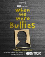 Watch When We Were Bullies (Short 2021) Megavideo