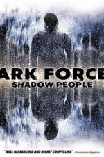 Watch Dark Forces: Shadow People Megavideo