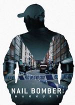 Watch Nail Bomber: Manhunt Megavideo