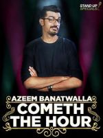 Watch Azeem Banatwalla: Cometh the Hour Megavideo