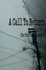 Watch A Call to Return: The Oxycontin Story Megavideo