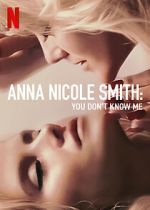 Watch Anna Nicole Smith: You Don\'t Know Me Megavideo