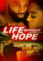 Watch Life Without Hope Megavideo