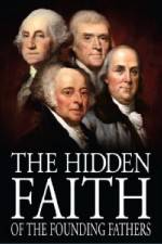 Watch The Hidden Faith of the Founding Fathers Megavideo
