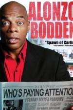 Watch Alonzo Bodden: Who's Paying Attention Megavideo