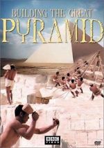 Watch Building the Great Pyramid Megavideo