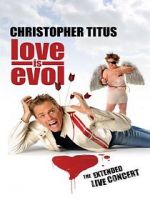 Watch Christopher Titus: Love Is Evol Megavideo
