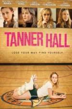 Watch Tanner Hall Megavideo