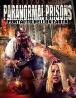 Watch Paranormal Prisons: Portal to Hell on Earth Megavideo