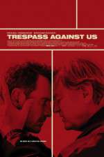 Watch Trespass Against Us Megavideo