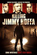 Watch Killing Jimmy Hoffa Megavideo