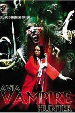 Watch Avia Vampire Hunter Megavideo