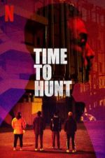 Watch Time to Hunt Megavideo