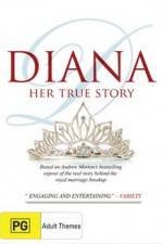 Watch Diana Her True Story Megavideo