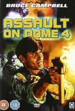 Watch Assault on Dome 4 Megavideo