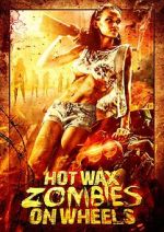 Watch Hot Wax Zombies on Wheels Megavideo